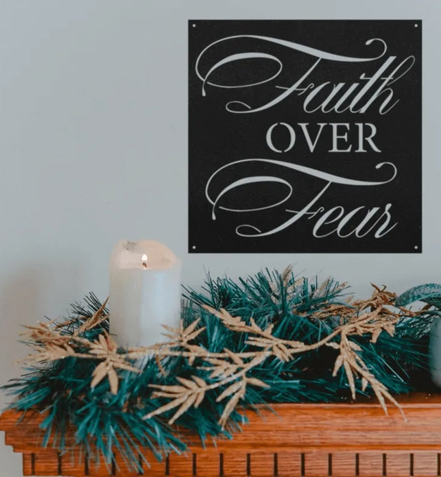 Faith Over Fear Metal Sign Home Decor