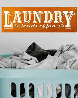 Laundry Loads of Fun Farmhouse Metal Art Saying