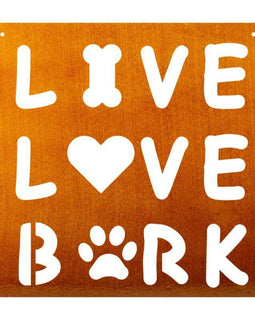 Live Love Bark Metal Sign