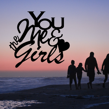 You, Me and the Girls Metal Wall Decor