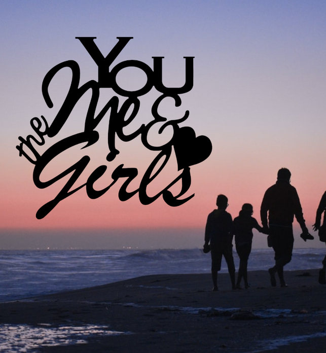 You, Me and the Girls Metal Wall Decor
