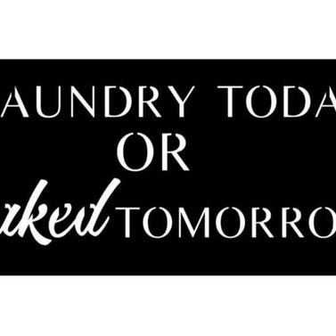 Laundry Today Necked Tomorrow | Merica Metal Worx