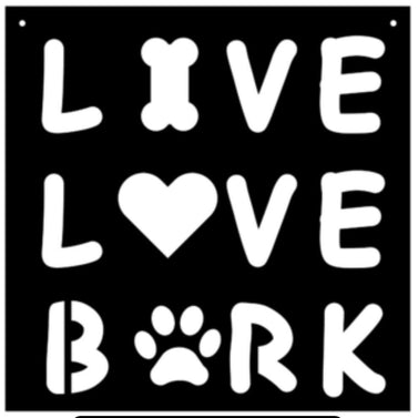 Live Love Bark Metal Sign